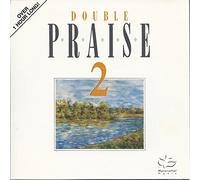 Maranatha! Music - Double Praise 2: Praise 2 & Instrumental Praise 2