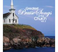 MARANATHA MUSIC - Greatest Praise Songs of the Church