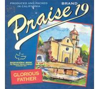 Maranatha - Praise 19: Glorious Father