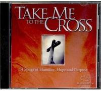Maranatha - Take Me to The Cross [Import]