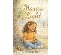 Mara's Light: A Story of Faith & Light (The Mara Stories)