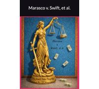 Marasco v Swift, et al: The Federal Case They Don't Want You "2" Know About