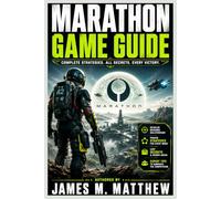 Marathon Game Guide: Shells, Debt, and Extraction: Mastering the Relentless Loop of Tau Ceti IV