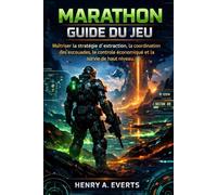Marathon Guide du jeu: Maîtriser la stratégie d'extraction, la coordination des escouades, le contrôle économique et la survie de haut niveau
