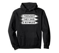 Marathon I Thought They Said 2.62 Miles Running Sudadera con Capucha