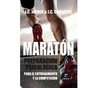 Maraton: Preparacion Psicologica Para El Entrenamiento Y La Competicio