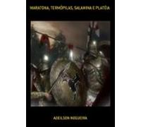 Maratona Termópilas Salamina E Platéia (ebook)