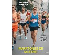 Maratones de muerte: Otra aventura de Ricardo Arrate, el detective sicalíptico.: 185