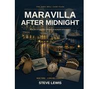 Maravilla After Midnight: 12 Story-Led Murder Mystery Logic Puzzles (The Zora Bell Case Files)