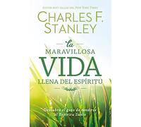 maravillosa vida llena del Espíritu: Discover the Joy of Surrendering to the Holy Spirit: Descubra el gozo de rendirse al Espíritu Santo