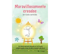 Maravillosamente creados (Masterfully Made - Spanish Edition): ¡Un diario lleno de fe que celebra la obra maestra de Dios: tú!