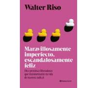 Maravillosamente Imperfecto Escandalosamente Feliz