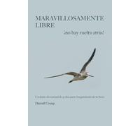 Maravillosamente libre ¡No hay vuelta atrás!: Un diario devocional de 31 días para el seguimiento de tu Sozo
