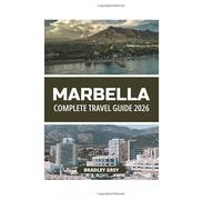 MARBELLA COMPLETE TRAVEL GUIDE 2026