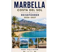 Marbella Reiseführer 2026-2027: Entdecken Sie goldene Strände, eine charmante Altstadt, mediterrane Küche, Küstenabenteuer und praktische Tipps für Ihren Spanienurlaub.