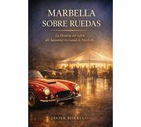 Marbella Sobre Ruedas: Salón del Automóvil Artesanal