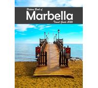 Marbella, Spain: A Visual Journey Through Stunning Landmarks, Travel and Nature lovers.
