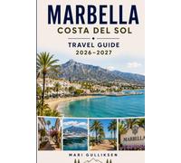 Marbella Travel Guide 2026-2027: Discover Golden Beaches, Charming Old Town, Mediterranean Cuisine, Coastal Adventures, and Practical Tips for Your Spain Getaway