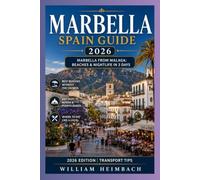 Marbella Travel Guide 2026 2027: Everything You Need for a Memorable Costa del Sol Adventure