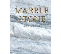 Marble Stone Art Decor: Luxurious White Marble Stone Design | Hardcover Coffee Table Book | For Interior Design, Guestbooks and Journaling