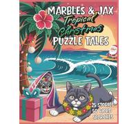 Marbles & Jax Tropical Christmas Puzzle Tales: 25 Stories with 50 Word search Puzzles with Easy-to-read Print about Tropical Celebrations, Cats, and ... and relaxation. (Marbles & Jax Puzzle Books)
