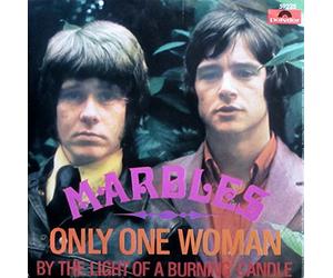 Marbles - Marbles: Only One Woman / By The Light Of a Burning Candle - Polydor - 7'' - GER