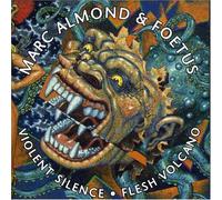 Marc Almond,Foetus - Violent Silence/Flesh Volcano By Marc Almond,Foetus (1997-09-15)