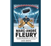 MARC-ANDRÉ FLEURY: THE GOALIE WHO WOULDN’T LET THE PUCK PASS A CHILLING TALE OF COURAGE, QUICK SAVES, AND BIG DREAMS