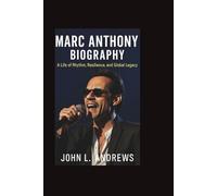 MARC ANTHONY BIOGRAPHY: A Life of Rhythm, Resilience, and Global Legacy