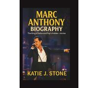 Marc Anthony Biography: The King of Salsa and Pop's Hidden Stories