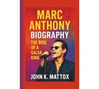 MARC ANTHONY BIOGRAPHY: The Rise of a Salsa King