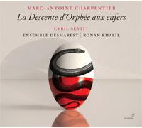 Ensemble Desmarest, Ronan Khalil - Charpentier: El Descenso De Orfeo A Los Infiernos
