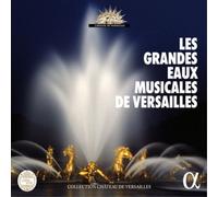 Capriccio Stravagante Galilei Consort, Le Concert Spirituel, Le Poeme Harmonique, Les Enfants D'Apollon, Stradivaria - Les Grandes Eaux Musicales De Versailles