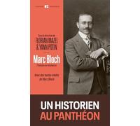 Marc Bloch: L'histoire en résistance (L'Univers historique)