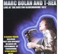 Marc Bolan & T-Rex - Live at the Boston Gliderdrome