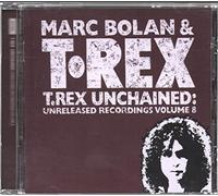 Marc Bolan & T-Rex - Unchained