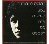MARC BOLAN - YOU SCARE ME TO DEATH (COLOR ORANGE CRYSTAL) -LP [Vinilo]
