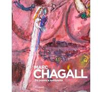 Marc Chagall. Tra poesia e spiritualità. Ediz. italiana e francese (Varia)