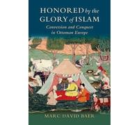 Marc David Baer Honored by the Glory of Islam (Tapa dura)
