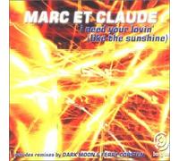 Marc Et Claude - I Need Your Lovin (Like Sunshine). (US Import)