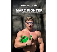 MARC FIGHTER: Der Kampf gegen Gerechtigkeit