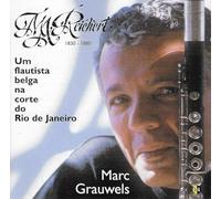 Marc Grauwels / Dalia Ouziel, Sophie Hallynck, Ronald Van Spaendonck, Leo Wouters - Mathieu André Reichert : Um Flautista Belga Na Corte Do Rio De Janeiro