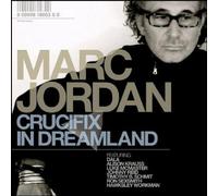 Marc Jordan - Crucifix in Dreamland