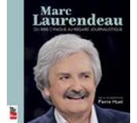 Marc Laurendeau: Du Rire Cynique Au Regard Journalistique (audiolibro)