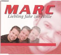 Marc - Liebling Fahr zur Hoelle [Import]