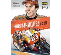 MARC MARQUEZ (ED CASTELLANO): LA HISTORIA DE UN SUEÑO (SIN COLECCION)