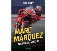 Marc Márquez: Légende du moto GP