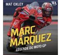Marc Marquez : Légende Du Motogp (audiolibro)