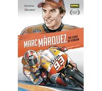 Marc Márquez. The story of a dream (SIN COLECCION)