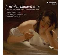 Marc Mauillon Je M'abandonne À Vous. Airs Sur Des Poésies (CD) (Importación USA)
